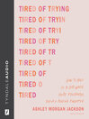 Cover image for Tired of Trying
